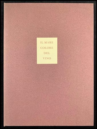 LEONARDO SCIASCIA - BRUNO CARUSO Il Mare colore del vino. Cento amici del...