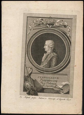 Anonimo incisore del XVIII secolo Ritratto di Stanislao Augusto Poniatowski,...