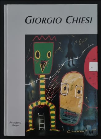 CHIESI GIORGIO Felina 1941 - Busseto 2021 "Catalogo"