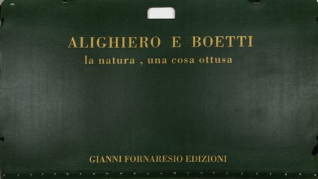 Alighiero Boetti, La natura, una cosa ottusa