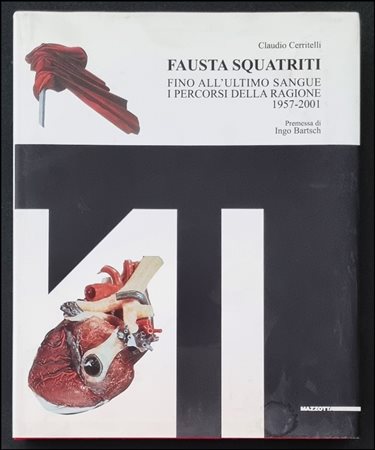 SQUATRITI FAUSTA Milano 1941 "Fino all'ultimo sangue - I percorsi della ragione""