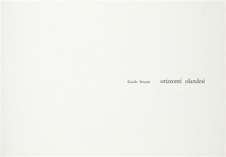 Strazza Guido, Orizzonti olandesi. Roma: s.e., 1974.