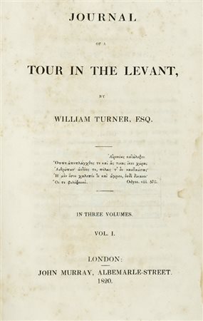 Turner William (of Oxford), Journal of a Tour in the Levant, in three volumes. Vol I (-III). London: John Murray, 1820.