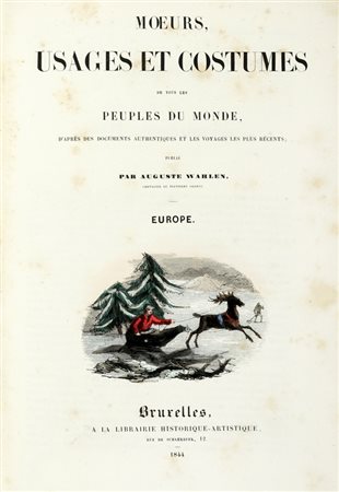 Wahlen Augusto, Moeurs, Usages et Costumes de tous les Peuples du Monde. Bruxelles: a la librairie historique-artistique, 1843-44.