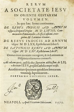 Acosta Manuel, Rerum a Societate Iesu in Oriente gestarum volumen... Neapoli: apud Horatium Salvianum, 1573.