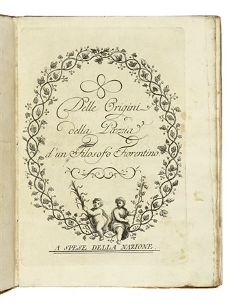 Soldini Francesco Maria, Delle origini della pazzia d'un filosofo fiorentino. [Firenze]: a spese della Nazione, [1770 ca].