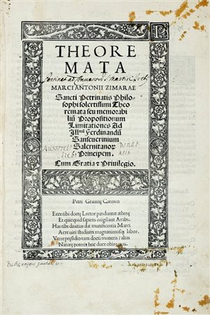 Zimara Marco Antonio, Theoremata seu memorabilium propositionum limitationes... (Al colophon:) Impressum Neapoli: per Antonium de Frizis Corinaldensem, 1523 die decimo sexto mensis Martij. 