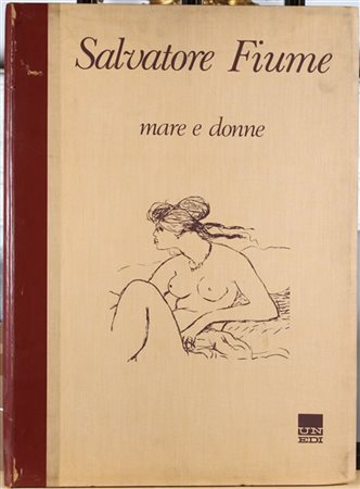 Salvatore Fiume "Mare e donne" 1977
Cartella editoriale contenente quattro litog