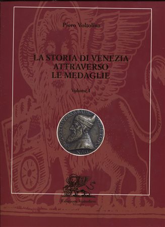  
VOLTOLINA  P. -  La storia di Venezia attraverso le medaglie.  Milano, 1998. 3 Vol. completo 
 