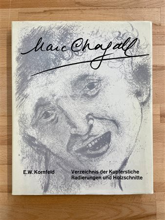 MONOGRAFIE DI ARTE GRAFICA (MARC CHAGALL) - Marc Chagall. Verzeichnis der Kupferstiche Radierungen und Holzschnitte. Band I: Werke 1922-1966, 1970
