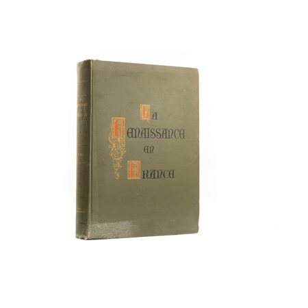 Leon Palustre LA RENAISSANCE EN FRANCE