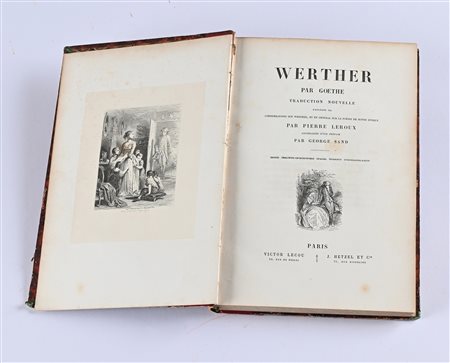 Johann Wolfgang von Goethe - Werther. Prècèdèe de considerations sur Werther par Pieree Leroux, accompagnèe d'une prèface par George Sand.