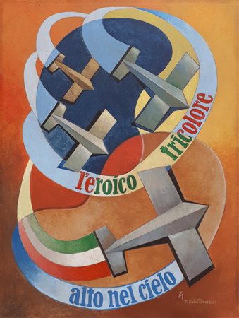 Manlio Tancredi AEROPITTURA - ALTO NEL CIELO L'EROICO TRICOLORE olio su...