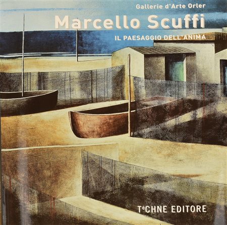 MARCELLO SCUFFI- IL PAESAGGIO DELL'ANIMA catalogo riccamente illustrato, a...