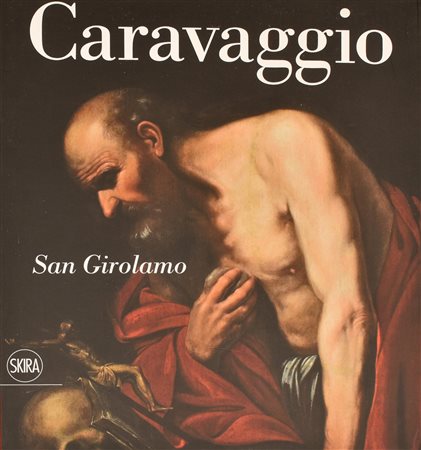 CARAVAGGIO - SAN GIROLAMO libro illustrato riguardante la storia dell'opera...