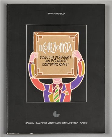 IL COLLEZIONISTA dialoghi disegnati con 70 artisti contemporanei edito da...