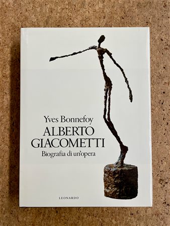 ALBERTO GIACOMETTI - Alberto Giacometti. Biografia di un'opera, 1991