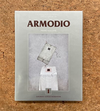 ARMODIO - Catalogo generale delle opere di Armodio. Primo Volume, 2018