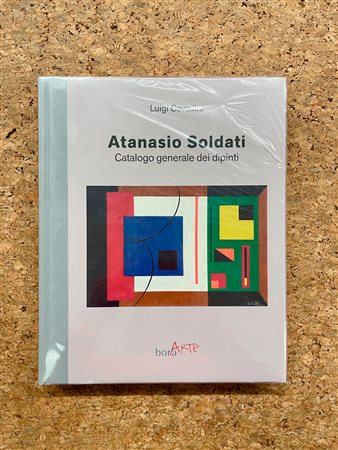 ATANASIO SOLDATI - Atanasio Soldati. Catalogo generale dei dipinti, 2019