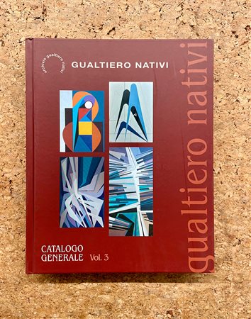 GUALTIERO NATIVI - Gualtiero Nativi. Catalogo generale Vol.3, 2023