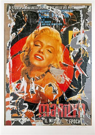 Rotella Mimmo Catanzaro 1918 - Milano 2006 Marilyn la sfida Multiplo e...