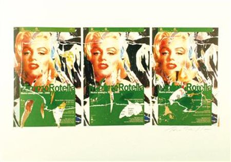 Rotella Mimmo Catanzaro 1918 - Milano 2006 Omaggio a Marilyn Multiplo e...