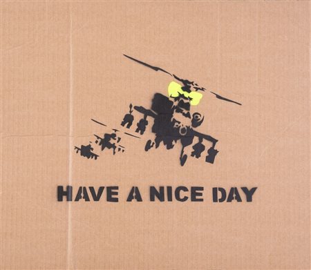 BANKSY (Bristol 1974) "Have a nice day". Spray su cartone. Cm 41,5x48. Al...