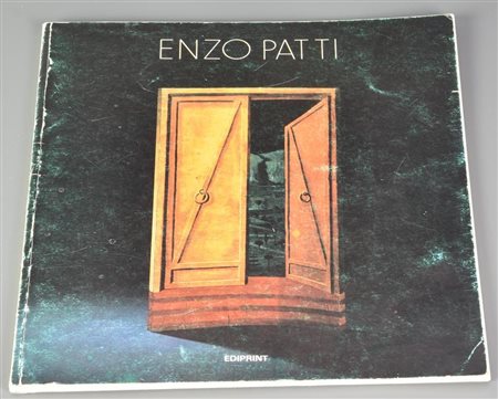 ENZO PATTI presentazione a cura di Enzo Costa, saggio introduttivo Massimo...