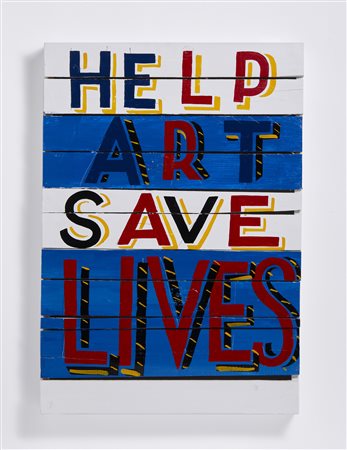 SMITH BOB & ROBERTA (n. 1963) - HELP ART SAVE LIVES, 2023.