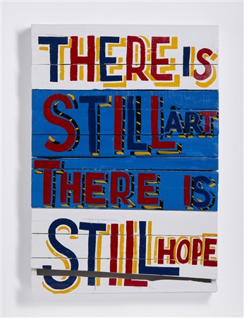 SMITH BOB & ROBERTA (n. 1963) - THERE IS STILL ART THERE IS STILL HOPE, 2023.