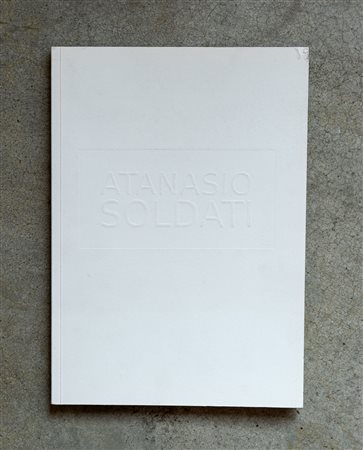 ATANASIO SOLDATI(1896 - 1953)Atanasio Soldati2014Catalogo monografico...