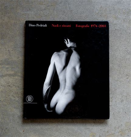 DINO PEDRIALI(1950 - 2021)Nudi e ritratti. Fotografie 1974 - 20032004Catalogo...
