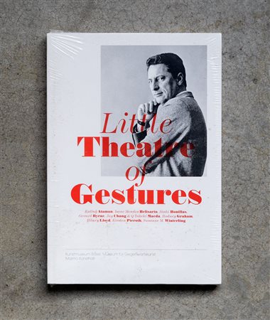 AUTORI VARILittle theatre of gestures2009Catalogo illustrato edito in...