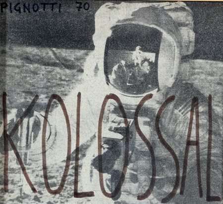 LAMBERTO PIGNOTTI 1926 " Kolossal ", 1970 Foto da quotidiano, cm. 15,5 x 17,5...