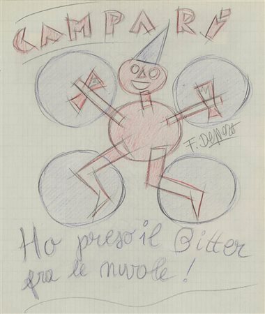 FORTUNATO DEPERO 1892 - 1960 " Campari. Ho preso il bitter tra le nuvole ",...