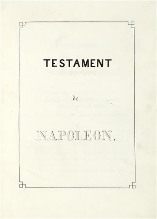 Napoléon - Imperatore dei francesi, Testament de Napoleon. XIX secolo....