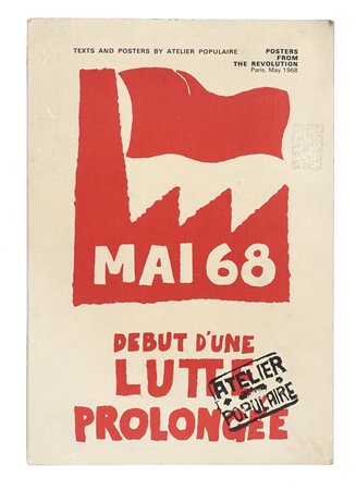 Mai 68. Debut d'une Lutte Prolongee. Texts and Posters by Atelier Populaire....