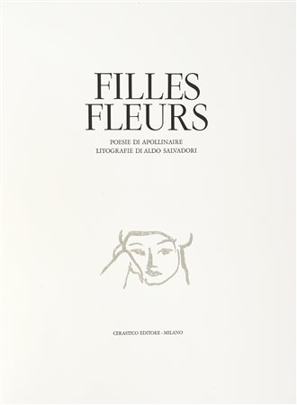 Apollinaire Guillaume, Fille fleurs. Litografie di Aldo Salvadori. Milano:...