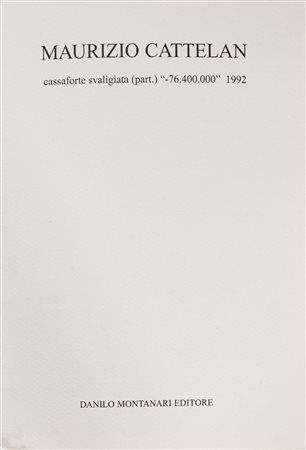 MAURIZIO CATTELAN(1960)-76.400.000 - cassaforte svaligiata...