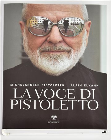 LA VOCE DI PISTOLETTO a cura di Pistoletto Michelangelo e Elkann Alain cm...