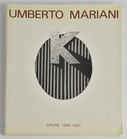 UMBERTO MARIANI OPERE 1966-1991 a cura di Enrico Crispolti, cm 30x24 firma,...