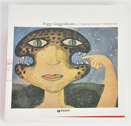 PEGGY GUGGENHEIM E L'IMMAGINARIO SURREALE a cura di Luca Massimo Barbero, cm...