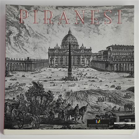 GIAMBATTISTA PIRANESI, LE ANTICHITA' ROMANE, CARCERI, ALCUNE VEDUTE DI ARCHI...