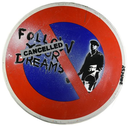 Da Banksy FOLLOW YOUR DREAMS stencil print su cartello stradale, diam. cm...
