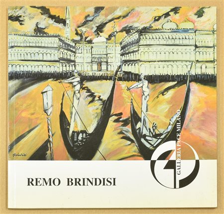 REMO BRINDISI OPERE INEDITE RECENTI catalogo della mostra personale del...