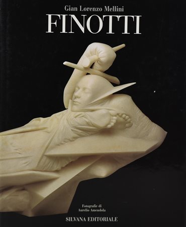 FINOTTI monografia a cura di Gian Lorenzo Mellini Silvana Editoriale per...
