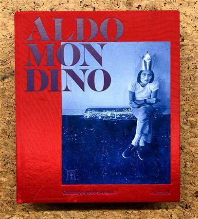 ALDO MONDINO - Aldo Mondino. Catalogo generale vol.1, 2017