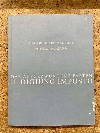 CATALOGHI AUTOGRAFATI (MIMMO PALADINO) - Il digiuno imposto, 2000