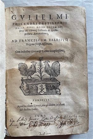 VITRUVIUS. Philander, G., In decem libros M. Vitruvii Pollionis de architectura annotationes.  Paris, Jacques Kerver, 1545. 