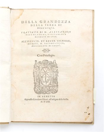 PICCOLOMINI ALESSANDRO. DELLA GRANDEZZA DELLA TERRA ET DELL’ACQUA. VENEZIA 1561 